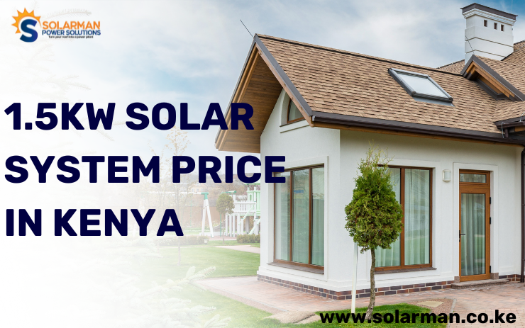 1.5kW Solar System Price In Kenya - solarman.co.ke